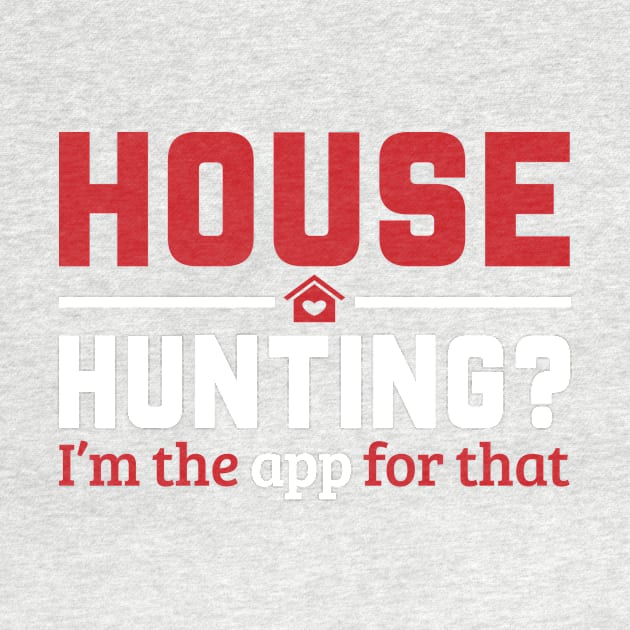 Real Estate - House Hunting? I'm the app for that. by REGearUp